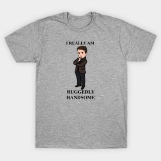 Ruggedly Handsome T-Shirt